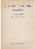 Harsányi Iván,Zrinszky László,Varga Dénesné - Világnézetünk alapjai