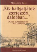 Madarász Imre - "Kik hallgatjátok szerteszórt dalokban..."