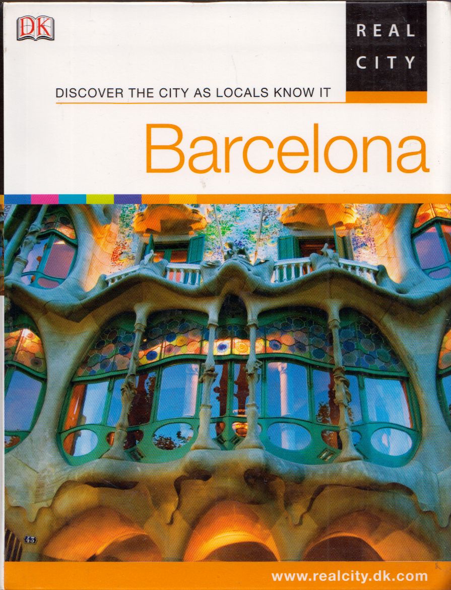 Daniel Campi, Sally Davies, Kirsten Foster, Mary-Ann Gallagher, Alessandra Santarelli, Susannah Sayler, Tara Stevens - Barcelona: Real City Daniel Campi, Sally Davies, Kirsten Foster, Mary-Ann Gallagher, Alessandra Santarelli, Susannah Sayler, Tara Stevens - Barcelona: Real City, London 2007 antikvár könyv