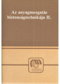 Felföldi László dr. - Az anyagmozgatás biztonságtechnikája II.