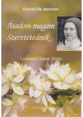 Conrad De Meester - Átadom magam Szeretetednek (dedikált)