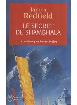 James Redfield - Le secret de Shambhala James Redfield - Le secret de Shambhala, Paris 2003 antikvár könyv