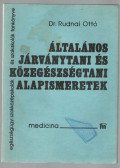 Dr. Rudnai Ottó - Általános járványtani és közegészségtani alapismeretek