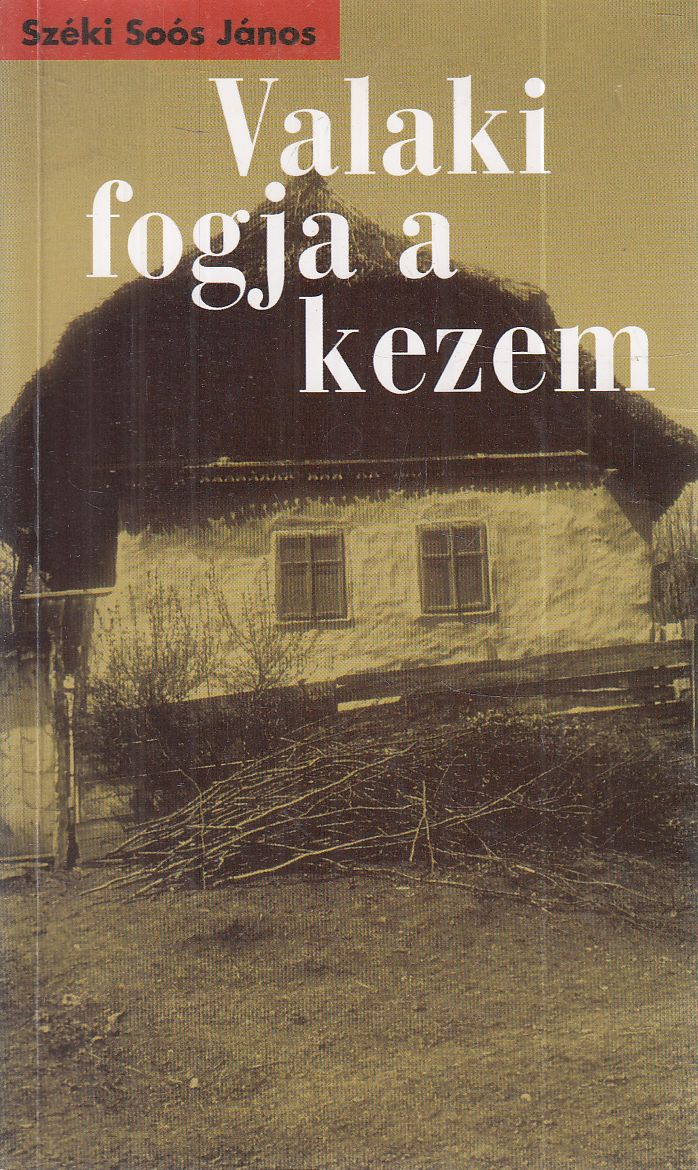 Széki Soós János - Valaki fogja a kezem (dedikált)