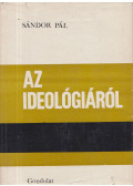 Sándor Pál - Az ideológiáról