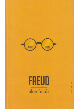 Sigmund Freud - Álomfejtés Sigmund Freud - Álomfejtés, Budapest 2016 antikvár könyv