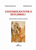 Bokor Miklós, Wiener Pál - Leszámolhatunk-e Hitlerrel? - Pszichoanalitikus szemléletű tanulmány