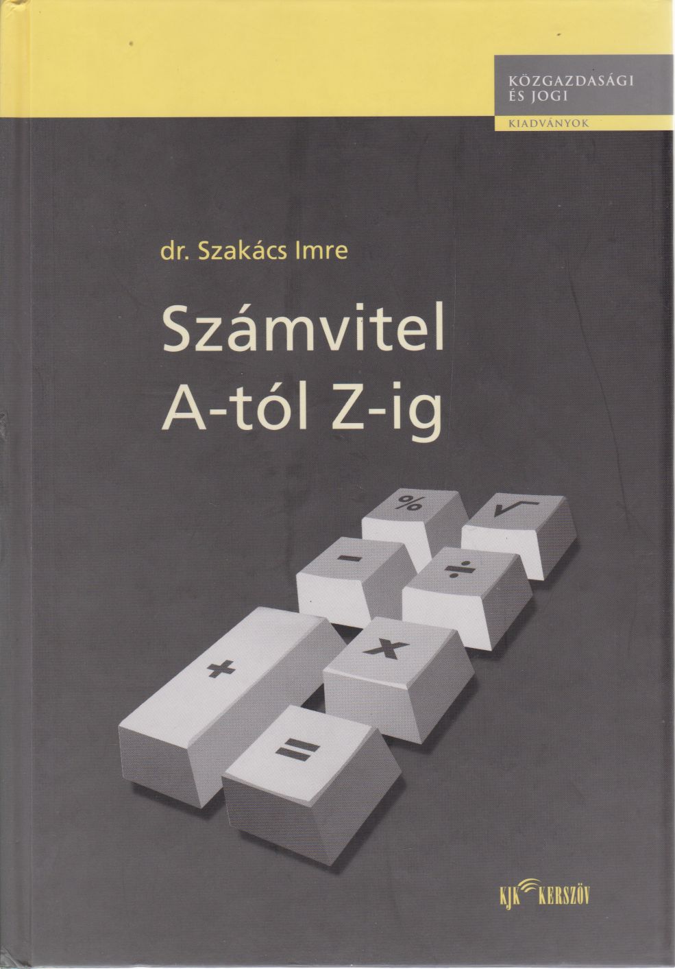 Dr. Szakács Imre - Számvitel A-tól Z-ig