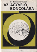 Dr. Komáromy László - Az agyvelő boncolása