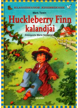 Twain, Mark - Huckleberry Finn kalandjai Twain, Mark - Huckleberry Finn kalandjai, Budapest 2013 antikvár könyv