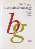 Biró Gergely - A kristálnak mindegy (dedikált)