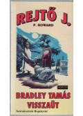 Rejtő Jenő,P. Howard - Bradley Tamás visszaüt