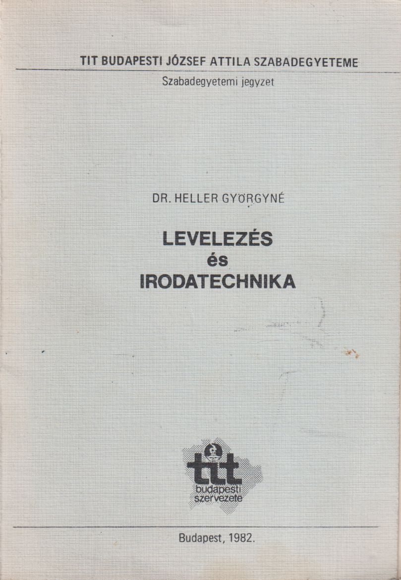 Dr. Heller Györgyné - Levelezés és irodatechnika Dr. Heller Györgyné - Levelezés és irodatechnika, Budapest 0 antikvár könyv