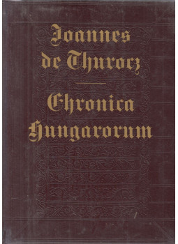 Thuróczy János - A magyarok krónikája (reprint), Budapest 1986 antikvár könyv