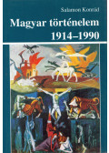 Salamon Konrád - Magyar történelem 1914-1990