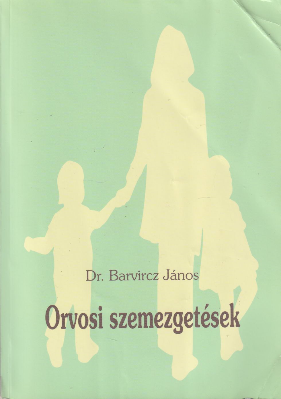 Dr. Barvircz János - Orvosi szemezgetések Dr. Barvircz János - Orvosi szemezgetések, Verőce 0 antikvár könyv