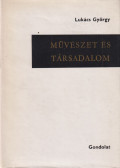 Lukács György - Művészet és társadalom