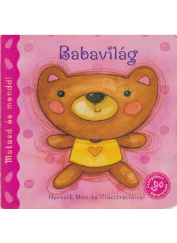 Bogos Katalin - Babavilág Bogos Katalin - Babavilág, Budapest 0 antikvár könyv