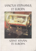 Hamza Gábor - Sanctus Stephanus et Europa / Szent István és Európa