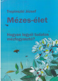 Trepinszki József - Mézes-élet