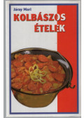Járay Mari - Kolbászos ételek