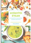 Werner Krisztina, SZABÓ CSILLA - Gyógyító ételek