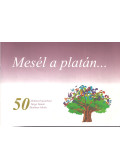 Csankiné Láda Ildikó,Czeróczki Claudia,Farkas Zsuzsanna - Mesél a platán...