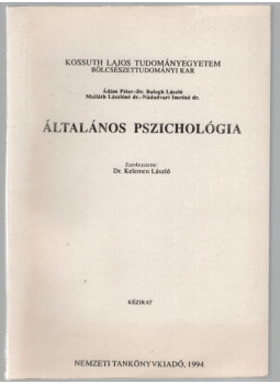 Dr. Balogh László, Ádám Péter, Mailáth Lászlóné Dr., Nádudvari Imréné dr. - Általános pszichológia Dr. Balogh László, Ádám Péter, Mailáth Lászlóné Dr., Nádudvari Imréné dr. - Általános pszichológia, null 1994 antikvár könyv