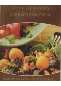 Varga Bernadett,Korpádi Péter,Korpádi Péter - Patyi Árpád,Patyi Árpád - Az én Weinhaus szakácskönyvem