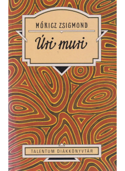 Móricz Zsigmond - Úri muri Móricz Zsigmond - Úri muri, Budapest 0 antikvár könyv