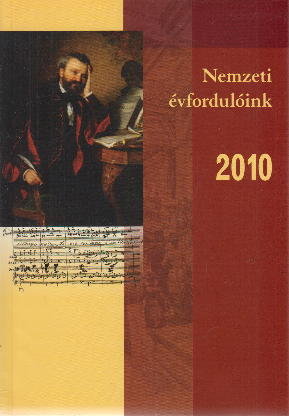 Estók János (főszerk.) - Nemzeti évfordulóink 2010 Estók János (főszerk.) - Nemzeti évfordulóink 2010, Budapest 0 antikvár könyv
