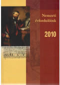 Estók János (főszerk.) - Nemzeti évfordulóink 2010
