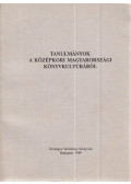 Szelestei N. László (szerk.) - Tanulmányok a középkori magyarországi könyvkultúráról