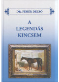Dr. Fehér Dezső - A legendás Kincsem (dedikált)
