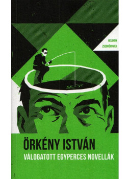 Örkény István - Válogatott egyperces novellák Örkény István - Válogatott egyperces novellák, Budapest 2023 antikvár könyv