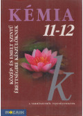Dr. Rózsahegyi M., Dr. Siposné K. É., Horváth B. - Kémia 11-12. - Közép- és emelt szintű érettségire készülőknek
