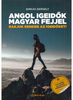 Birkás Gergely - Angol igeidők magyar fejjel Birkás Gergely - Angol igeidők magyar fejjel, null 2020 antikvár könyv