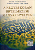  - A Kegyes Korán értelmezése és magyarázata magyar nyelven