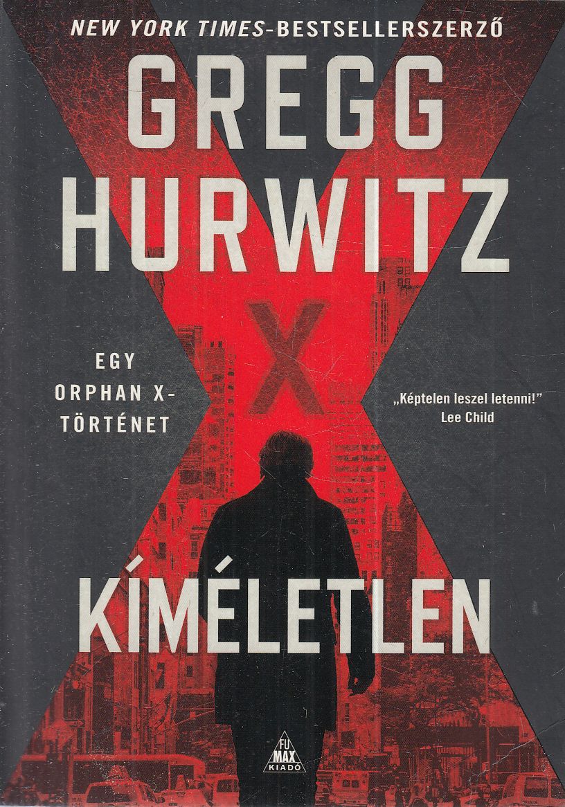 Gregg Hurwitz - Kíméletlen Gregg Hurwitz - Kíméletlen, Budapest 2018 antikvár könyv