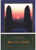 Szőnyi József - Mit üzen a Pilis?