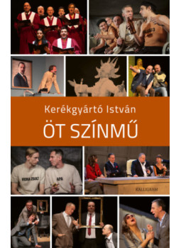 Kerékgyártó István - Öt színmű Kerékgyártó István - Öt színmű, null 2026 antikvár könyv