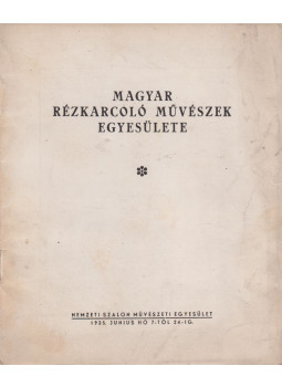 - Magyar Rézkarcoló Művészek Egyesülete - Magyar Rézkarcoló Művészek Egyesülete, Budapest 1935 antikvár könyv