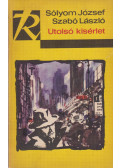 Szabó László,Sólyom József - Utolsó kísérlet