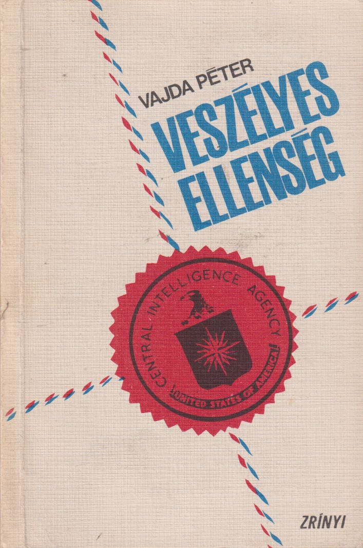 Vajda Péter - Veszélyes ellenség