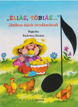 Radvány Zsuzsa (ill.) - "Éliás, Tóbiás..." Radvány Zsuzsa (ill.) - "Éliás, Tóbiás...", Budapest 2000 antikvár könyv