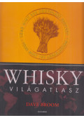 Dave Broom - Whisky világatlasz