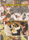 Kriston Vízi József - Vendégségben Palócföldön