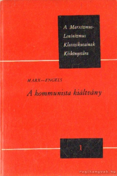 Friedrich Engels,Karl Marx - A Kommunista Párt kiáltványa