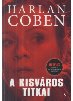 Harlan Coben - A kisváros titkai Harlan Coben - A kisváros titkai, Budapest 2023 antikvár könyv