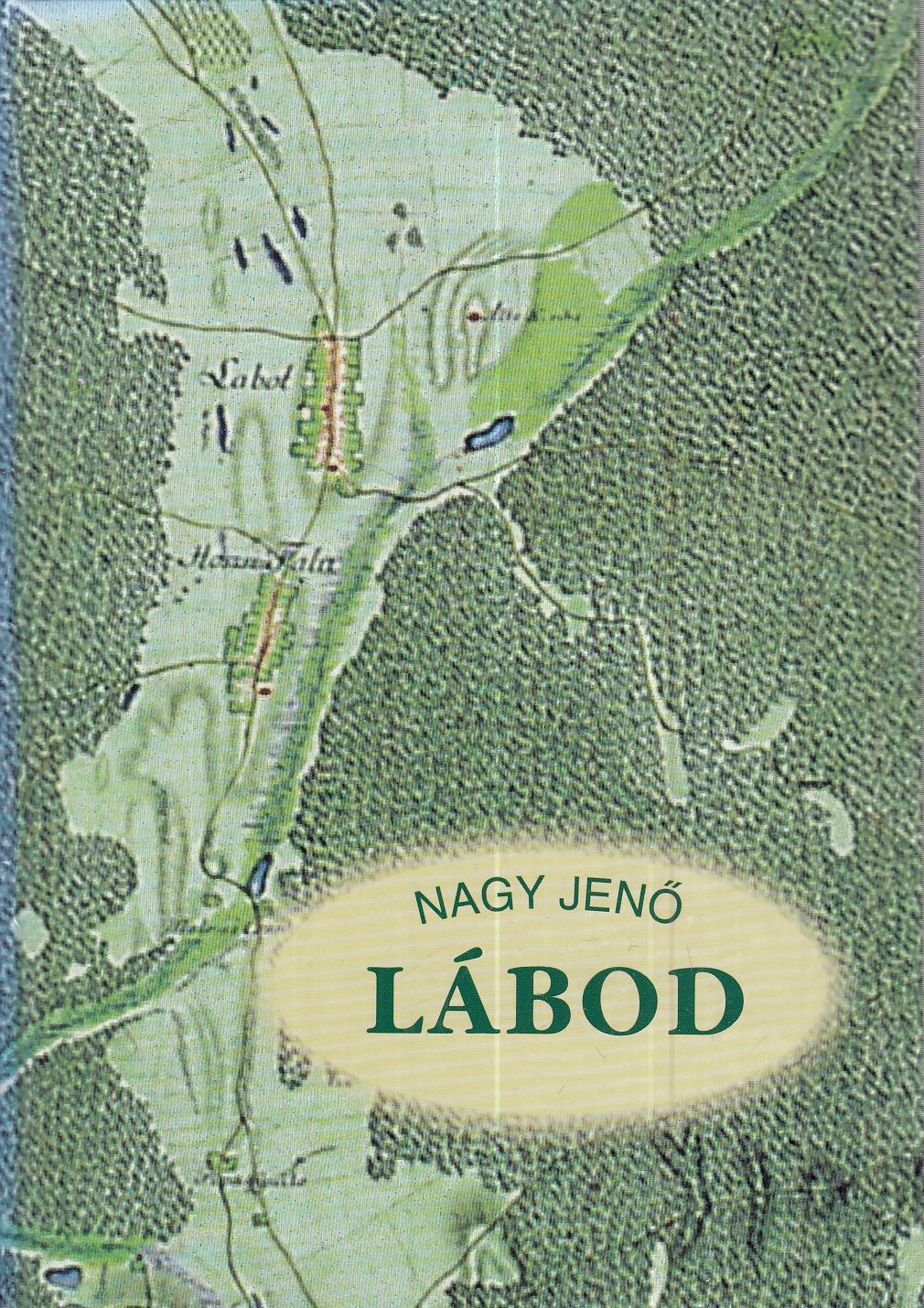 Nagy Jenő - Lábod Nagy Jenő - Lábod, Lábod 2000 antikvár könyv